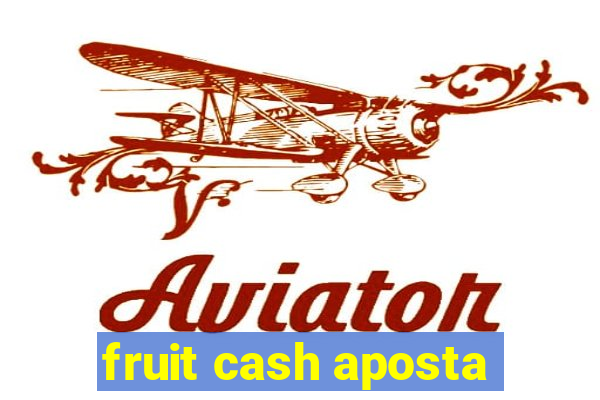 fruit cash aposta